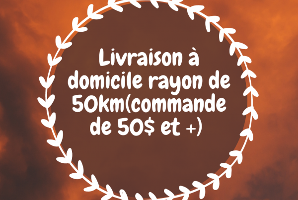 Livraison Domicile Rayon De 50km(commande De 50$ Et +) 2